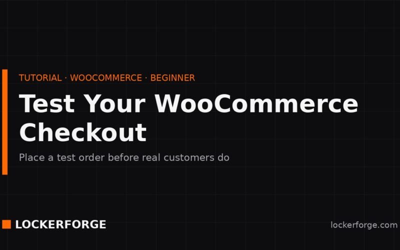 Locker Forge tutorial card — Test Your WooCommerce Checkout