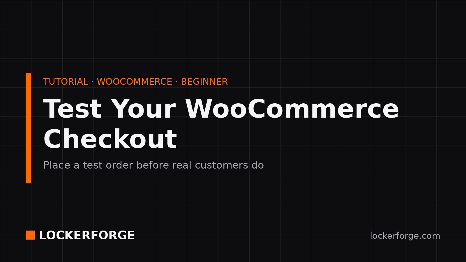 Locker Forge tutorial card — Test Your WooCommerce Checkout