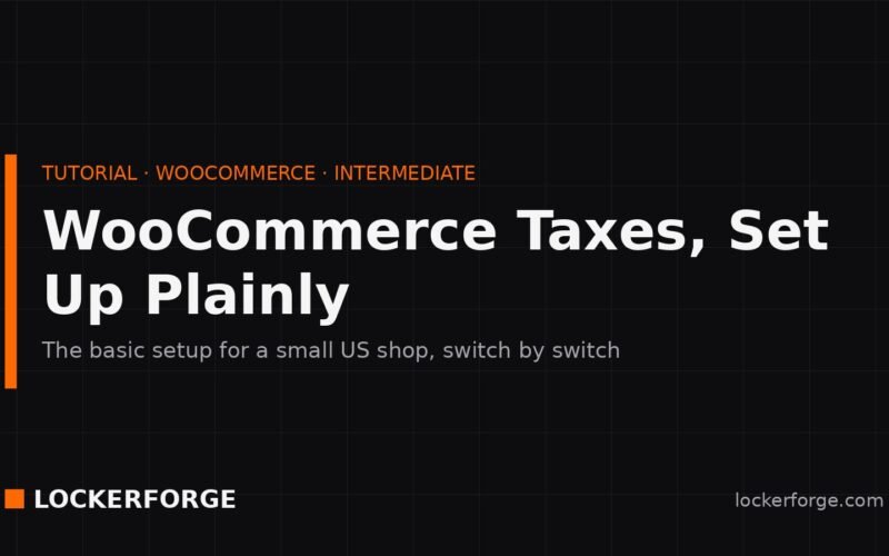 Locker Forge tutorial card — WooCommerce Taxes, Set Up Plainly.